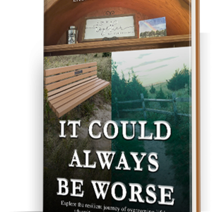 It Could Always Be Worse